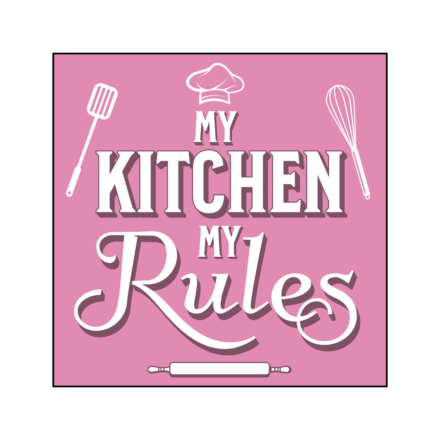 My Kitchen My Rules Pink Poster