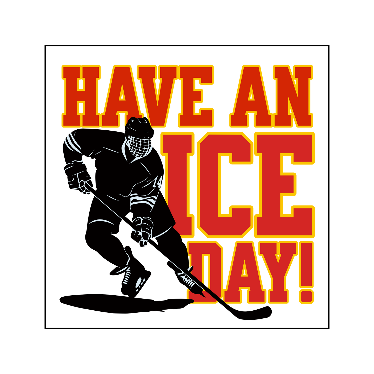 Have An Ice Day Poster