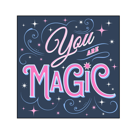 You Are Magic Poster